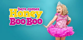 Here comes honey boo boo